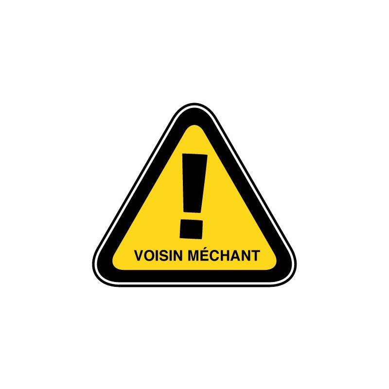 Danger voisin méchant